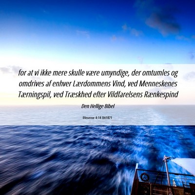 Picture 06 - Efeserne 4:14 DA1871 - for at vi ikke mere skulle være umyndige, der - Bible Verse Picture