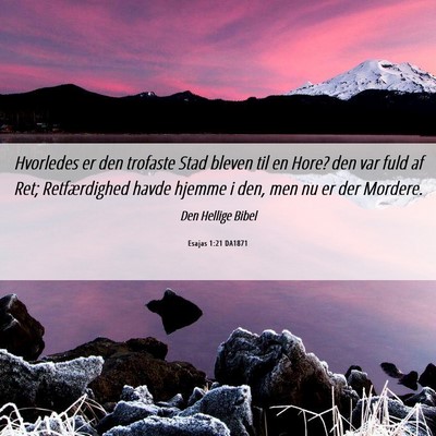 Picture 06 - Esajas 1:21 DA1871 - Hvorledes er den trofaste Stad bleven til en - Bible Verse Picture