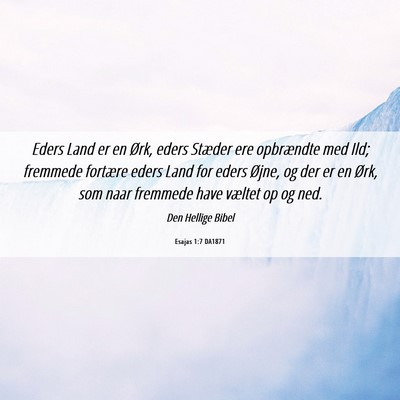 Picture 06 - Esajas 1:7 DA1871 - Eders Land er en Ørk, eders Stæder ere - Bible Verse Picture