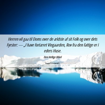 Picture 06 - Esajas 3:14 DA1871 - Herren vil gaa til Doms over de ældste af sit - Bible Verse Picture