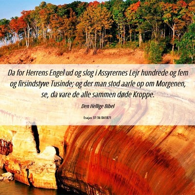 Picture 06 - Esajas 37:36 DA1871 - Da for Herrens Engel ud og slog i Assyrernes Lejr - Bible Verse Picture