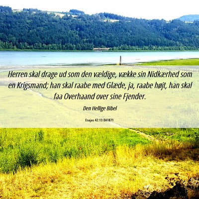 Picture 06 - Esajas 42:13 DA1871 - Herren skal drage ud som den vældige, vække sin - Bible Verse Picture