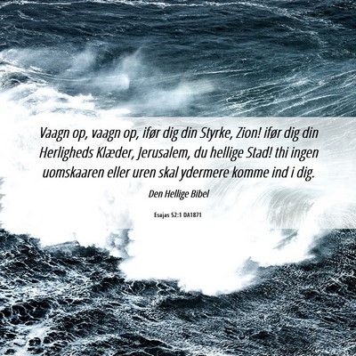 Picture 06 - Esajas 52:1 DA1871 - Vaagn op, vaagn op, ifør dig din Styrke, Zion! - Bible Verse Picture