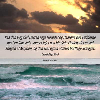 Picture 06 - Esajas 7:20 DA1871 - Paa den Dag skal Herren rage Hovedet og Haarene - Bible Verse Picture