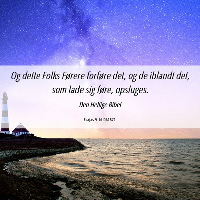 Picture 06 - Esajas 9:16 DA1871 - Og dette Folks Førere forføre det, og de - Bible Verse Picture