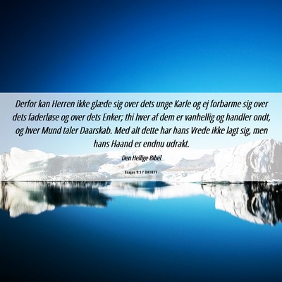 Picture 06 - Esajas 9:17 DA1871 - Derfor kan Herren ikke glæde sig over dets unge - Bible Verse Picture