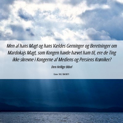 Picture 06 - Ester 10:2 DA1871 - Men al hans Magt og hans Vældes Gerninger og - Bible Verse Picture