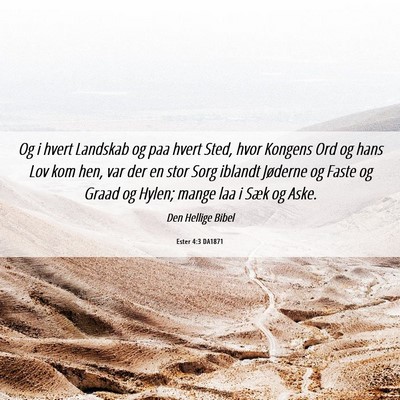 Picture 06 - Ester 4:3 DA1871 - Og i hvert Landskab og paa hvert Sted, hvor - Bible Verse Picture