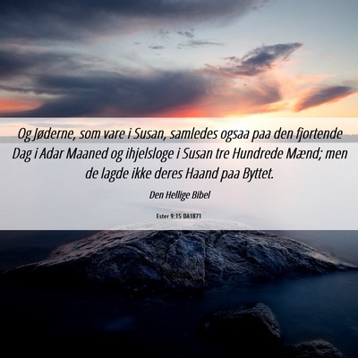 Picture 06 - Ester 9:15 DA1871 - Og Jøderne, som vare i Susan, samledes ogsaa paa - Bible Verse Picture