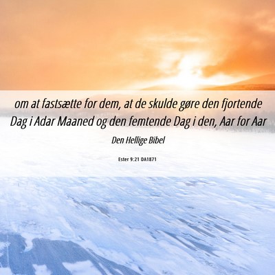 Picture 06 - Ester 9:21 DA1871 - om at fastsætte for dem, at de skulde gøre den - Bible Verse Picture