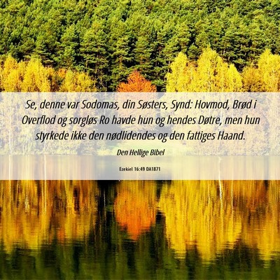 Picture 06 - Ezekiel 16:49 DA1871 - Se, denne var Sodomas, din Søsters, Synd: - Bible Verse Picture