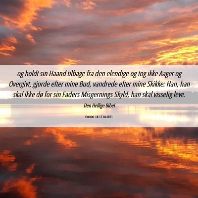 Picture 06 - Ezekiel 18:17 DA1871 - og holdt sin Haand tilbage fra den elendige og - Bible Verse Picture
