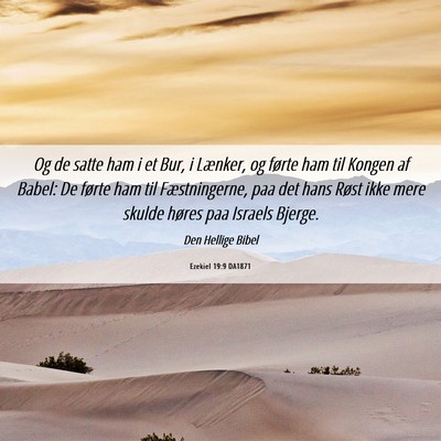 Picture 06 - Ezekiel 19:9 DA1871 - Og de satte ham i et Bur, i Lænker, og førte - Bible Verse Picture