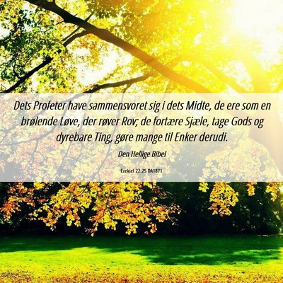 Picture 06 - Ezekiel 22:25 DA1871 - Dets Profeter have sammensvoret sig i dets Midte, - Bible Verse Picture