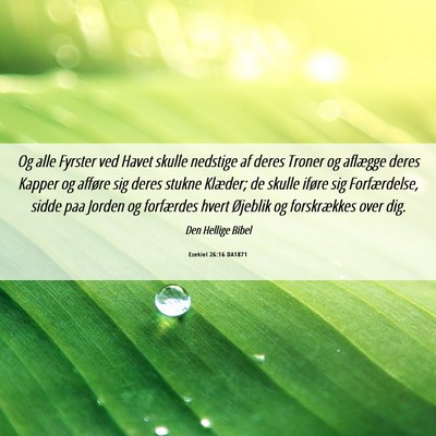 Picture 06 - Ezekiel 26:16 DA1871 - Og alle Fyrster ved Havet skulle nedstige af - Bible Verse Picture