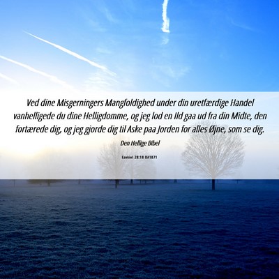 Picture 06 - Ezekiel 28:18 DA1871 - Ved dine Misgerningers Mangfoldighed under din - Bible Verse Picture