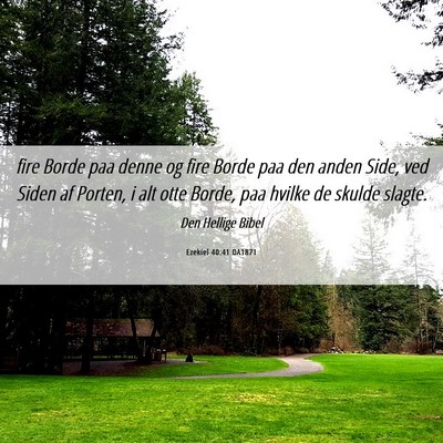 Picture 06 - Ezekiel 40:41 DA1871 - fire Borde paa denne og fire Borde paa den anden - Bible Verse Picture