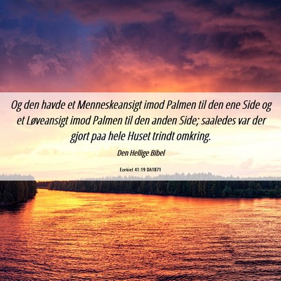 Picture 06 - Ezekiel 41:19 DA1871 - Og den havde et Menneskeansigt imod Palmen til - Bible Verse Picture