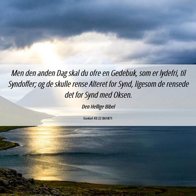 Picture 06 - Ezekiel 43:22 DA1871 - Men den anden Dag skal du ofre en Gedebuk, som er - Bible Verse Picture