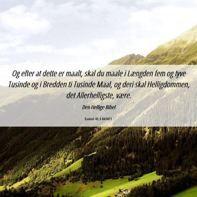 Picture 06 - Ezekiel 45:3 DA1871 - Og efter at dette er maalt, skal du maale i - Bible Verse Picture