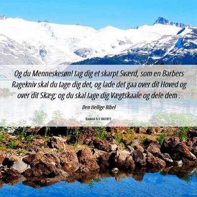 Picture 06 - Ezekiel 5:1 DA1871 - Og du Menneskesøn! tag dig et skarpt Sværd, som - Bible Verse Picture