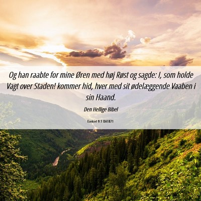 Picture 06 - Ezekiel 9:1 DA1871 - Og han raabte for mine Øren med høj Røst og - Bible Verse Picture