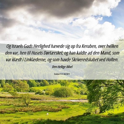 Picture 06 - Ezekiel 9:3 DA1871 - Og Israels Guds Herlighed hævede sig op fra - Bible Verse Picture