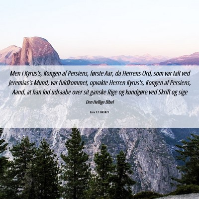 Picture 06 - Ezra 1:1 DA1871 - Men i Kyrus's, Kongen af Persiens, første Aar, - Bible Verse Picture