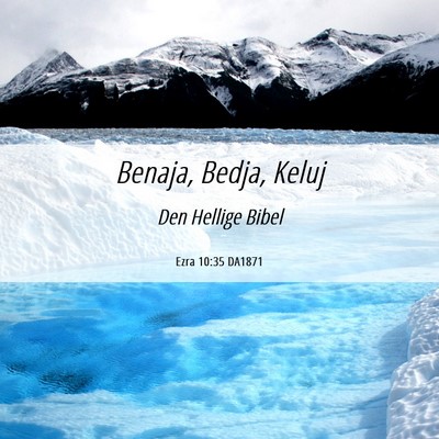 Picture 06 - Ezra 10:35 DA1871 - Benaja, Bedja, - Bible Verse Picture