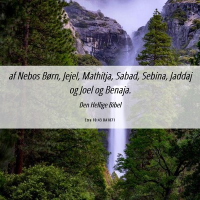 Picture 06 - Ezra 10:43 DA1871 - af Nebos Børn, Jejel, Mathitja, Sabad, Sebina, - Bible Verse Picture