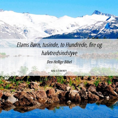 Picture 06 - Ezra 2:7 DA1871 - Elams Børn, tusinde, to Hundrede, fire og - Bible Verse Picture