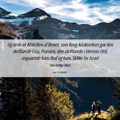 Picture 06 - Ezra 7:11 DA1871 - Og dette er Afskriften af Brevet, som Kong - Bible Verse Picture