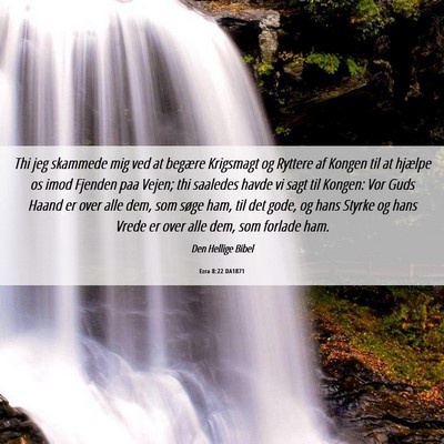 Picture 06 - Ezra 8:22 DA1871 - Thi jeg skammede mig ved at begære Krigsmagt og - Bible Verse Picture