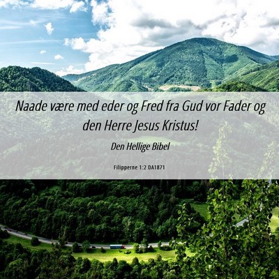 Picture 06 - Filipperne 1:2 DA1871 - Naade være med eder og Fred fra Gud vor Fader og - Bible Verse Picture