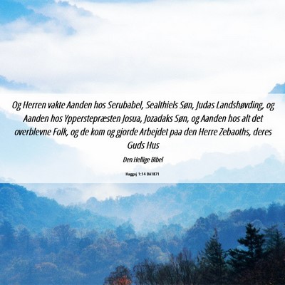 Picture 06 - Haggaj 1:14 DA1871 - Og Herren vakte Aanden hos Serubabel, Sealthiels - Bible Verse Picture