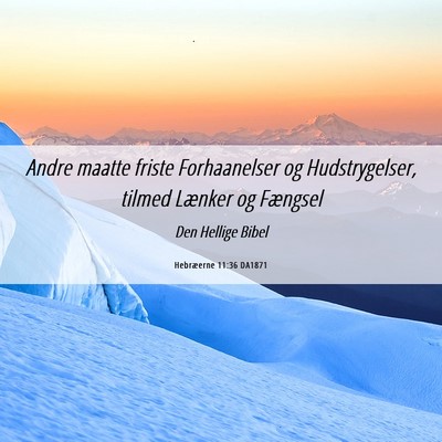 Picture 06 - Hebræerne 11:36 DA1871 - Andre maatte friste Forhaanelser og - Bible Verse Picture