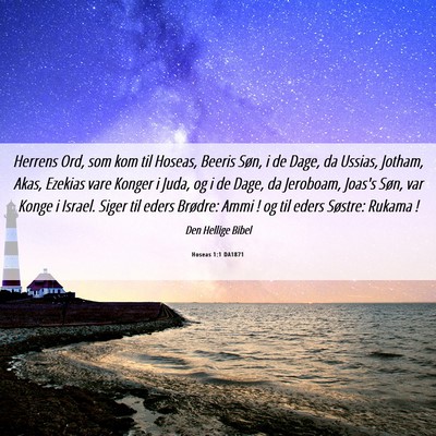 Picture 06 - Hoseas 1:1 DA1871 - Herrens Ord, som kom til Hoseas, Beeris Søn, i - Bible Verse Picture