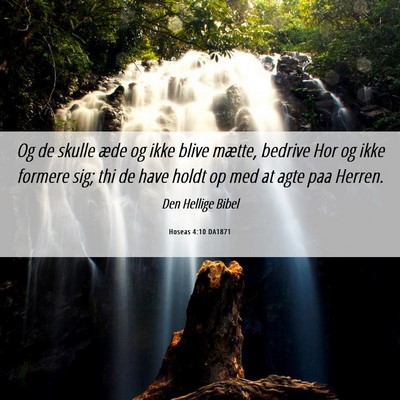 Picture 06 - Hoseas 4:10 DA1871 - Og de skulle æde og ikke blive mætte, bedrive - Bible Verse Picture