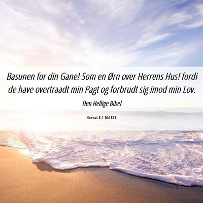 Picture 06 - Hoseas 8:1 DA1871 - Basunen for din Gane! Som en Ørn over Herrens - Bible Verse Picture