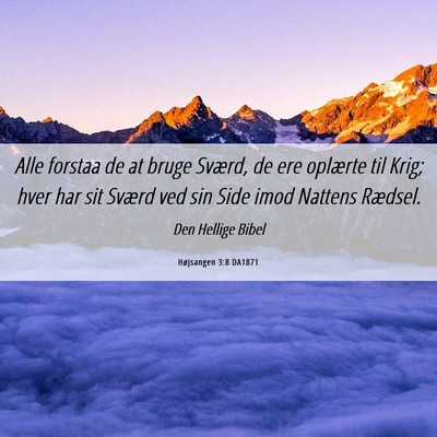 Picture 06 - Højsangen 3:8 DA1871 - Alle forstaa de at bruge Sværd, de ere oplærte - Bible Verse Picture