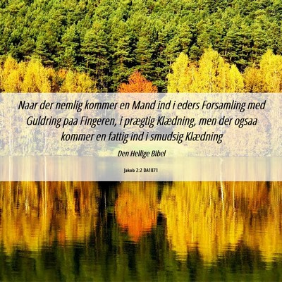 Picture 06 - Jakob 2:2 DA1871 - Naar der nemlig kommer en Mand ind i eders - Bible Verse Picture