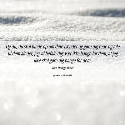 Picture 06 - Jeremias 1:17 DA1871 - Og du, du skal binde op om dine Lænder og gøre - Bible Verse Picture
