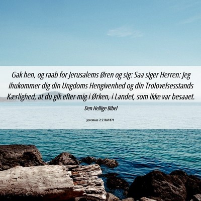 Picture 06 - Jeremias 2:2 DA1871 - Gak hen, og raab for Jerusalems Øren og sig: Saa - Bible Verse Picture