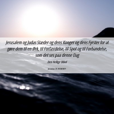 Picture 06 - Jeremias 25:18 DA1871 - Jerusalem og Judas Stæder og dens Konger og dens - Bible Verse Picture