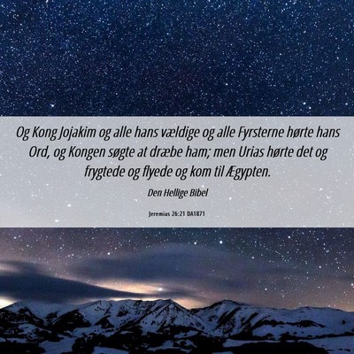 Picture 06 - Jeremias 26:21 DA1871 - Og Kong Jojakim og alle hans vældige og alle - Bible Verse Picture