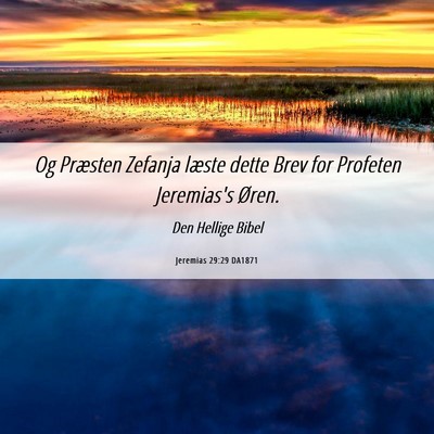 Picture 06 - Jeremias 29:29 DA1871 - Og Præsten Zefanja læste dette Brev for - Bible Verse Picture