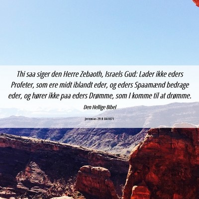 Picture 06 - Jeremias 29:8 DA1871 - Thi saa siger den Herre Zebaoth, Israels Gud: - Bible Verse Picture