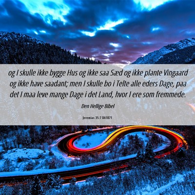 Picture 06 - Jeremias 35:7 DA1871 - og I skulle ikke bygge Hus og ikke saa Sæd og - Bible Verse Picture
