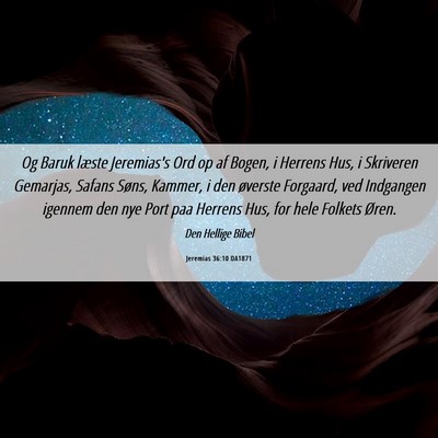 Picture 06 - Jeremias 36:10 DA1871 - Og Baruk læste Jeremias's Ord op af Bogen, i - Bible Verse Picture