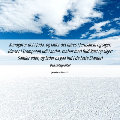 Picture 06 - Jeremias 4:5 DA1871 - Kundgører det i Juda, og lader det høres i - Bible Verse Picture